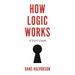 How Logic Works: A User's Guide