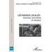 Les radios locales: histoires, territoires et réseaux
