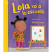 Lola Va a la Escuela (Spanish Edition)