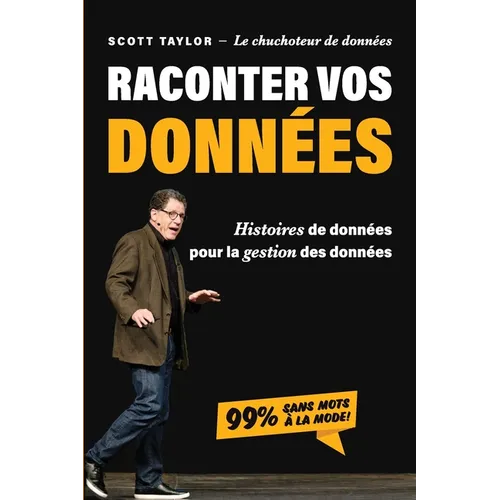 Raconter Vos Données: Histoires de données pour la gestion des données