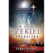 The Ezekiel Generation: The Father's Heart for Israel and the Church in the Last Days
