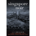 Singapore Noir