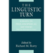 The Linguistic Turn: Essays in Philosophical Method