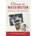 Chinese in Washington: The Legacy of the Chinese Exclusion ACT