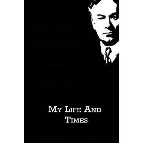 My Life And Times