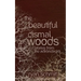 The Beautiful Dismal Woods: Short Stories from the Adirondacks