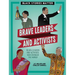 Brave Leaders and Activists