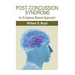 Post-Concussion Syndrome: An Evidence Based Approach
