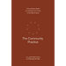 The Community Practice: A Four-Session Guide to Cultivating Community in the Way of Jesus