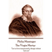 Philip Massinger - The Virgin Martyr: "Death hath a thousand doors to let out life: I shall find one."
