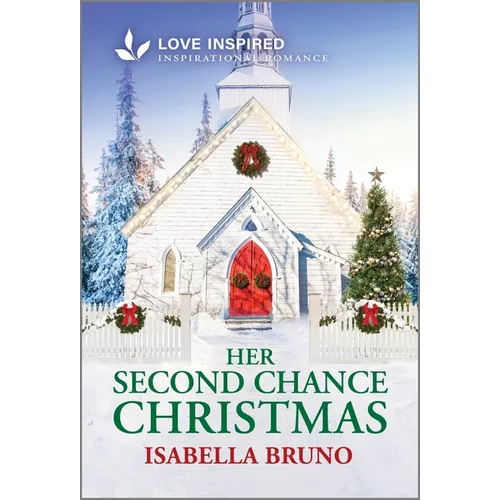 Her Second Chance Christmas: An Uplifting Inspirational Romance
