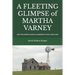 A Fleeting Glimpse of Martha Varney: And the North Dakota Homestead that Saved Her