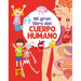 Mi Gran Libro del Cuerpo Humano / My Great Book of the Human Body