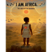 I am Africa: The voice of the Ancients