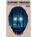 Slipping Through: The Lockwood Cryptid Chronicles Book 1