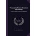 Personal Influence (Practical Psychology): An Aid to Health, Success and Happiness