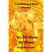 It's All About The Honey: From Striving To Sweet Presence