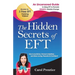 The Hidden Secrets of EFT: An Uncensored Guide to Using EFT to Promote DRAMATIC Lifestyle Change