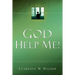 God Help Me!