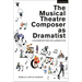 The Musical Theatre Composer as Dramatist: A Handbook for Collaboration