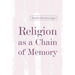 Religion as a Chain of Memory