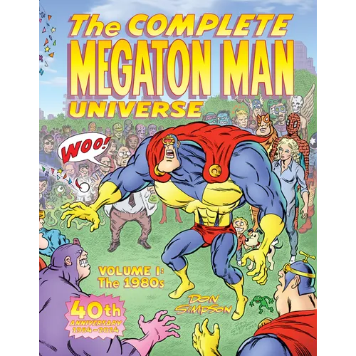 The Complete Megaton Man Universe Volume 1: The 1980s