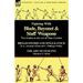 Fighting with Blade, Bayonet & Staff Weapons: Two Guides to the Art of Close Combat