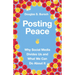 Posting Peace: Why Social Media Divides Us and What We Can Do About It