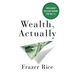 Wealth, Actually: Intelligent Decision-Making for the 1%