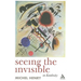 Seeing the Invisible: On Kandinsky