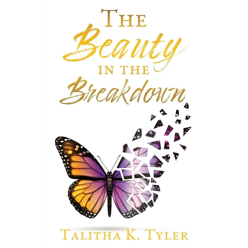The Beauty in the Breakdown