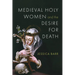 Medieval Holy Women and the Desire for Death