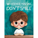 Whatever You Do, Don't Smile