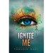 Ignite Me