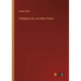 A Blighted Life, and Other Poems