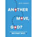Another Move, God?: 30 Encouragements to Embrace Your Life as a Military Wife