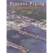 Process Piping: The Complete Guide to ASME B31.3
