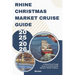 Rhine Christmas Market Cruise Guide 2025-2026: A Festival Cruise Through Europe's Enchanting Holiday Markets & Timeless Traditions.
