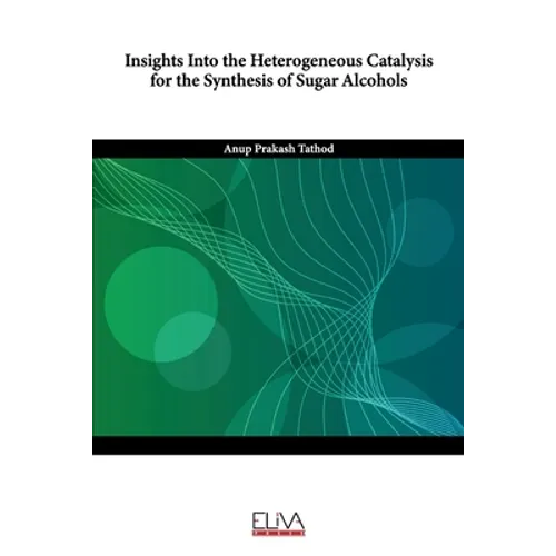 Insights Into the Heterogeneous Catalysis for the Synthesis of Sugar Alcohols