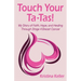 Touch Your Ta-Tas!: My Story of Faith, Hope, and Healing Through Stage 4 Breast Cancer