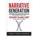 Narrative Generation: Why Narrative Will Become Your Most Valuable Asset in the Next 5 Years