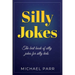 Silly Jokes: The best book of silly jokes for silly kids