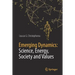 Emerging Dynamics: Science, Energy, Society and Values
