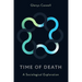 Time of Death: A Sociological Exploration