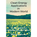 Clean Energy Applications in Modern World
