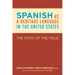 Spanish as a Heritage Language in the United States: The State of the Field