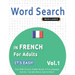 Word Search in French for Adults - It's Easy! Vol.1 - Delta Classics - Find 2000 Cleverly Hidden Words: A Fun Language Activity - Includes Bonus Game