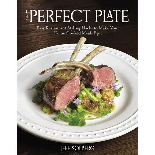 The Perfect Plate: Easy Restaurant Styling Hacks to Make Your Home-Cooked Meals Epic