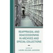 Reappraisal and Deaccessioning in Archives and Special Collections