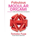Fabulous Modular Origami: 20 Origami Models with Instructions and Diagrams